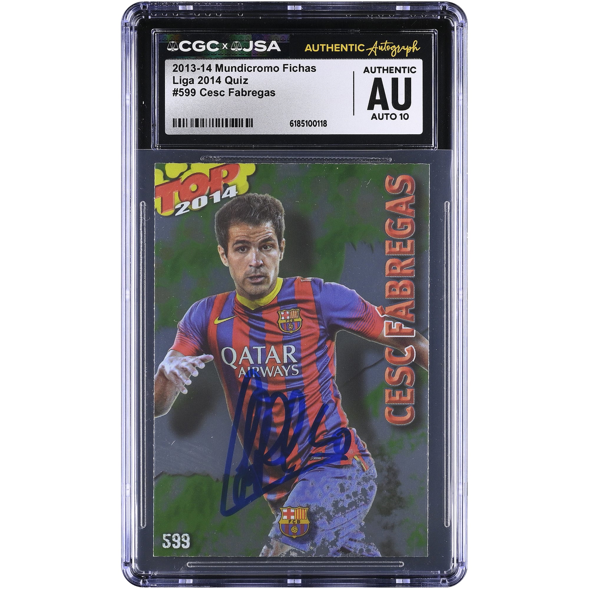 Cesc Fàbregas Barcelona Autographié 2013-14 Mundicromo Fichas Liga 2014 Quiz #599 CGC Authentifié AUTO 10 Card
