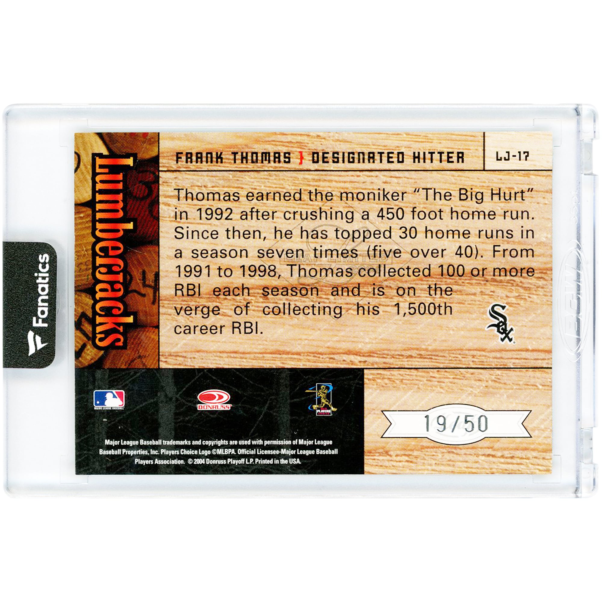 Carte autographiée par Frank Thomas, joueur des White Sox de Chicago, édition limitée Donruss Leaf Lumberjacks 2004, numéro LJ-17, numéro 19/50