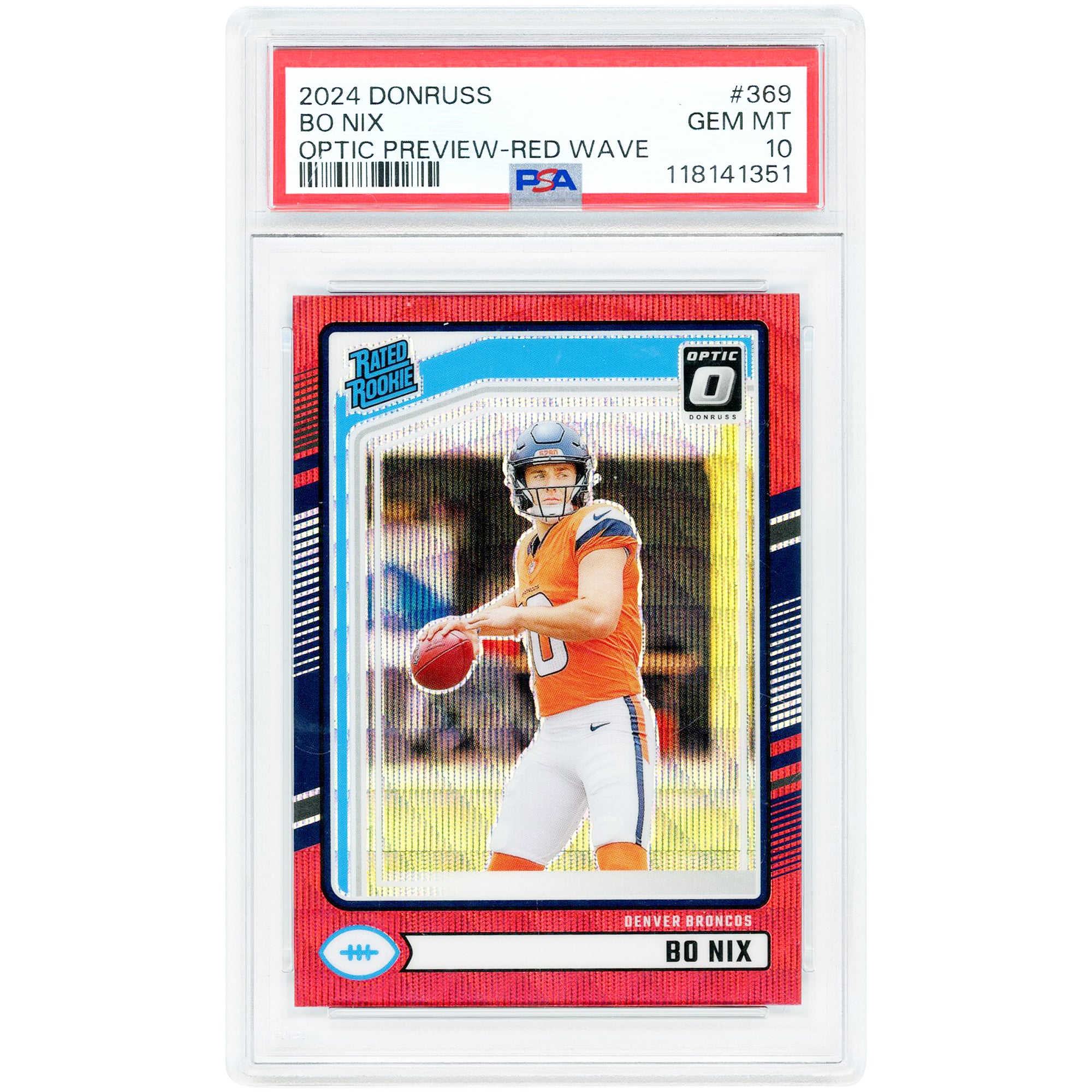 Carte de recrue Bo Nix Denver Broncos 2024 Panini Donruss Optic Red Wave Prizm #369 authentifiée PSA 10