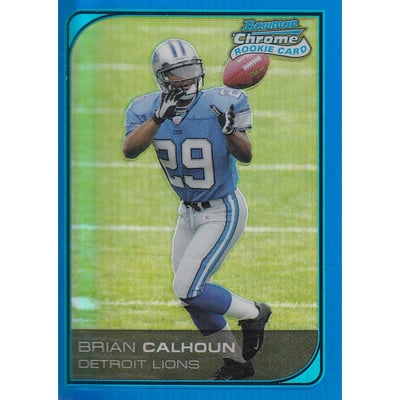 2006 Bowman Chrome Blue Refractors #234 Brian Calhoun