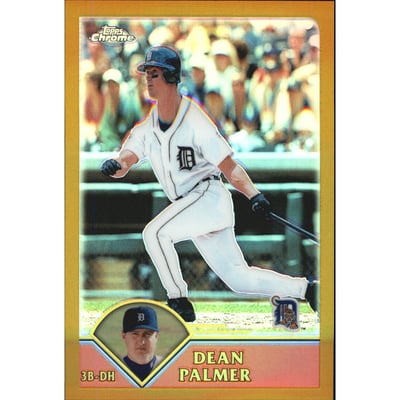 2003 Topps Chrome Gold Refractors #228 Dean Palmer