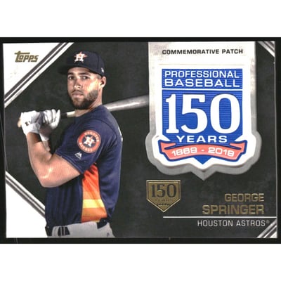 2019 Topps 150th Anniversary Manufactured Patches 150th Anniversary #AMPGSP George Springer