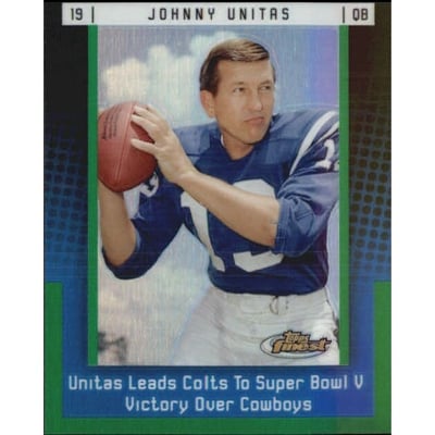 2006 Finest Johnny Unitas Finest Moments Green Refractors #JU5 Johnny Unitas