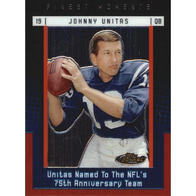 2006 Finest Johnny Unitas Finest Moments #JU9 Johnny Unitas
