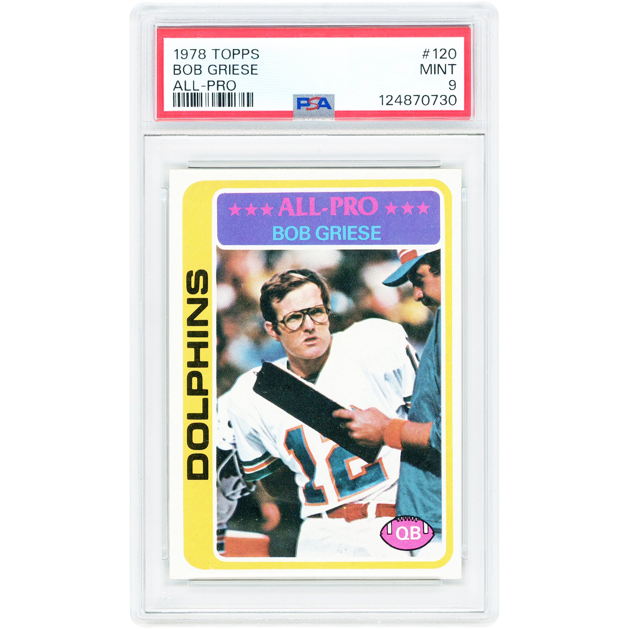 Bob Griese Miami Dolphins 1978 Topps #120 PSA Authenticated 9 Card