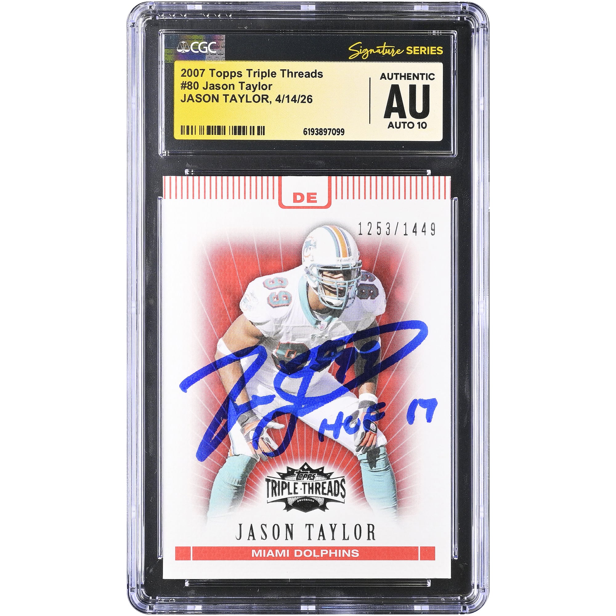 Carte autographiée de Jason Taylor (Miami Dolphins) 2007 Topps Triple Threads n° 80/1449, authentifiée CGC Fanatics Witnessed AUTO 10 avec inscription « HOF 17 ».
