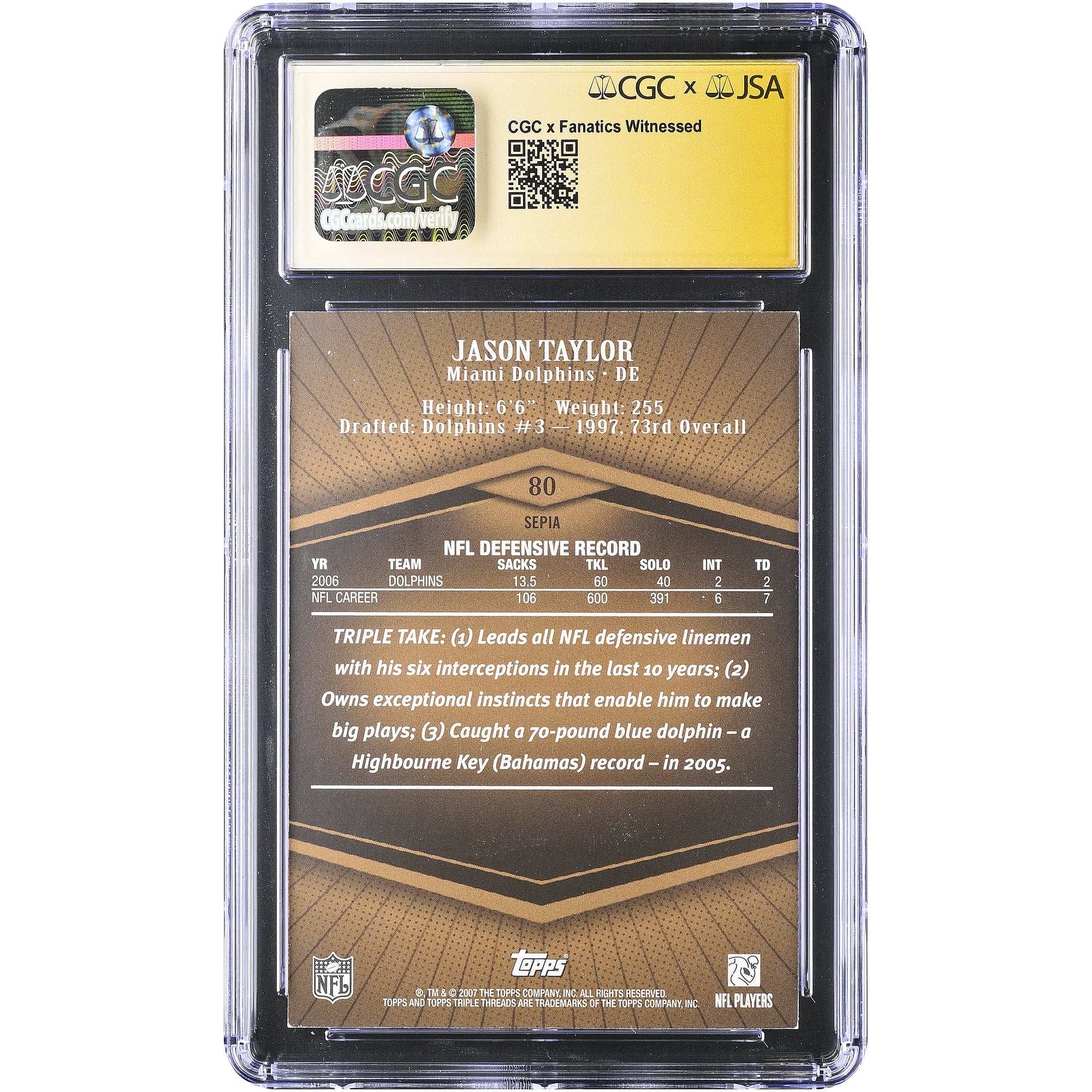 Jason Taylor Miami Dolphins Autographed 2007 Topps Triple Threads Sepia #80 #/639 CGC Fanatics Witnessed Authenticated AUTO 10 Card