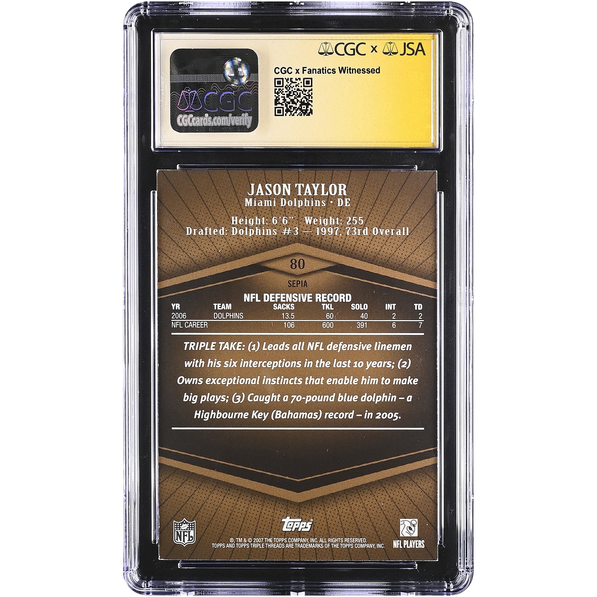 Jason Taylor Miami Dolphins Autographed 2007 Topps Triple Threads Sepia #80 #/639 CGC Fanatics Witnessed Authenticated Card