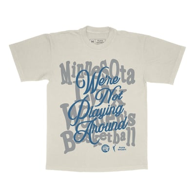  Minnesota Lynx Playa Society Unisex We're Not Playing Around T-Shirt - Oatmeal