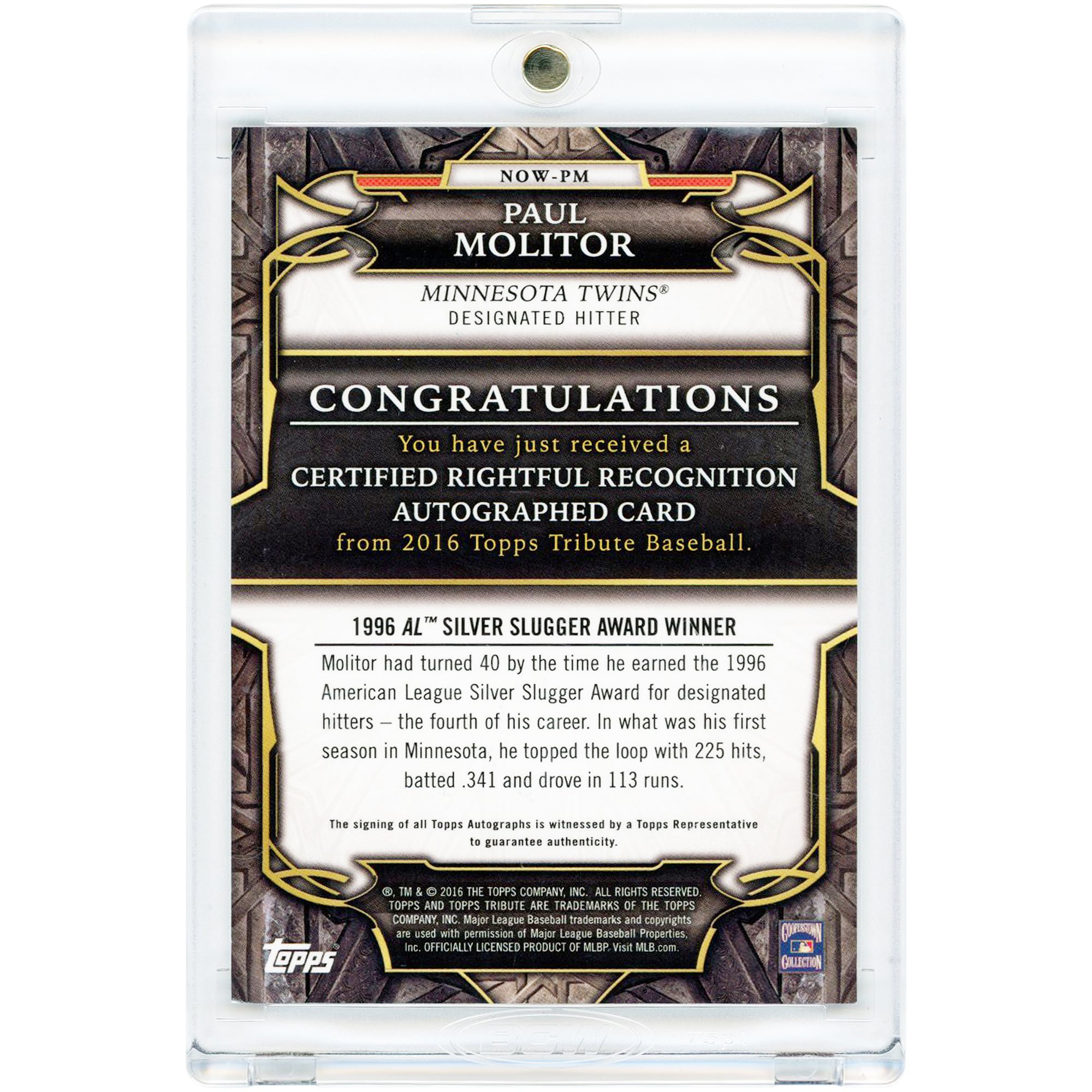 Carte autographiée de Paul Molitor (Minnesota Twins) - Collection Topps Tribute Rightful Recognition 2016 #NOW-PM #43/99