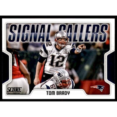 2018 Score Signal Callers #20 Tom Brady