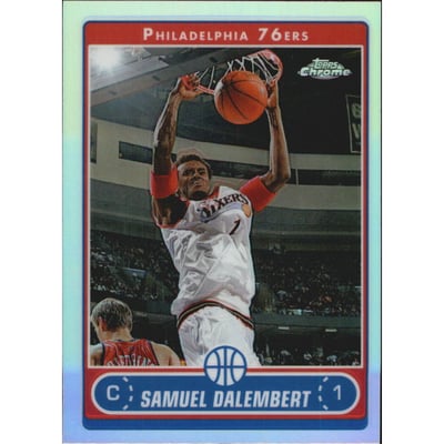 2006-07 Topps Chrome Refractors #99 Samuel Dalembert