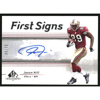 2007 SP Chirography First Signs Silver #FSJH Jason Hill