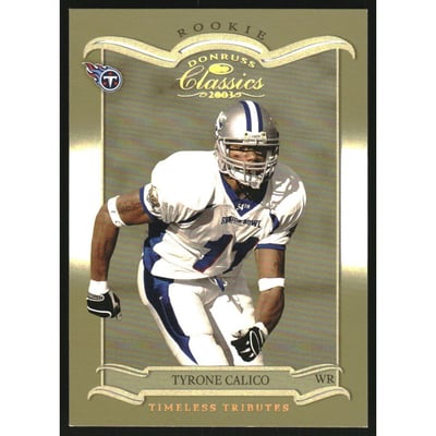 2003 Donruss Classics Timeless Tributes #200 Tyrone Calico