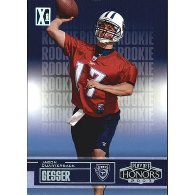 2003 Playoff Honors X's #105 Jason Gesser