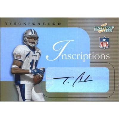 2003 Score Inscriptions #21 Tyrone Calico