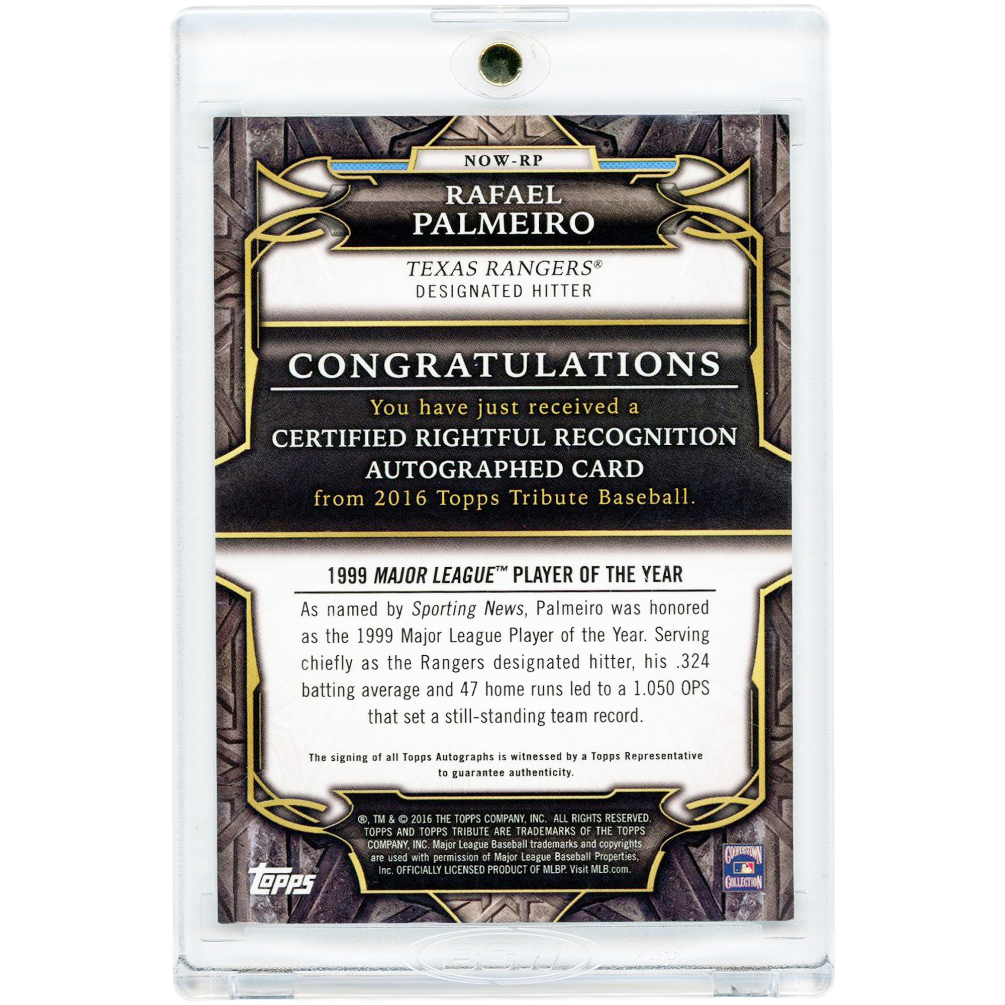 Rafael Palmeiro Texas Rangers Autographed 2016 Topps Tribute Rightful Recognition #NOW-RP #7/99 Card