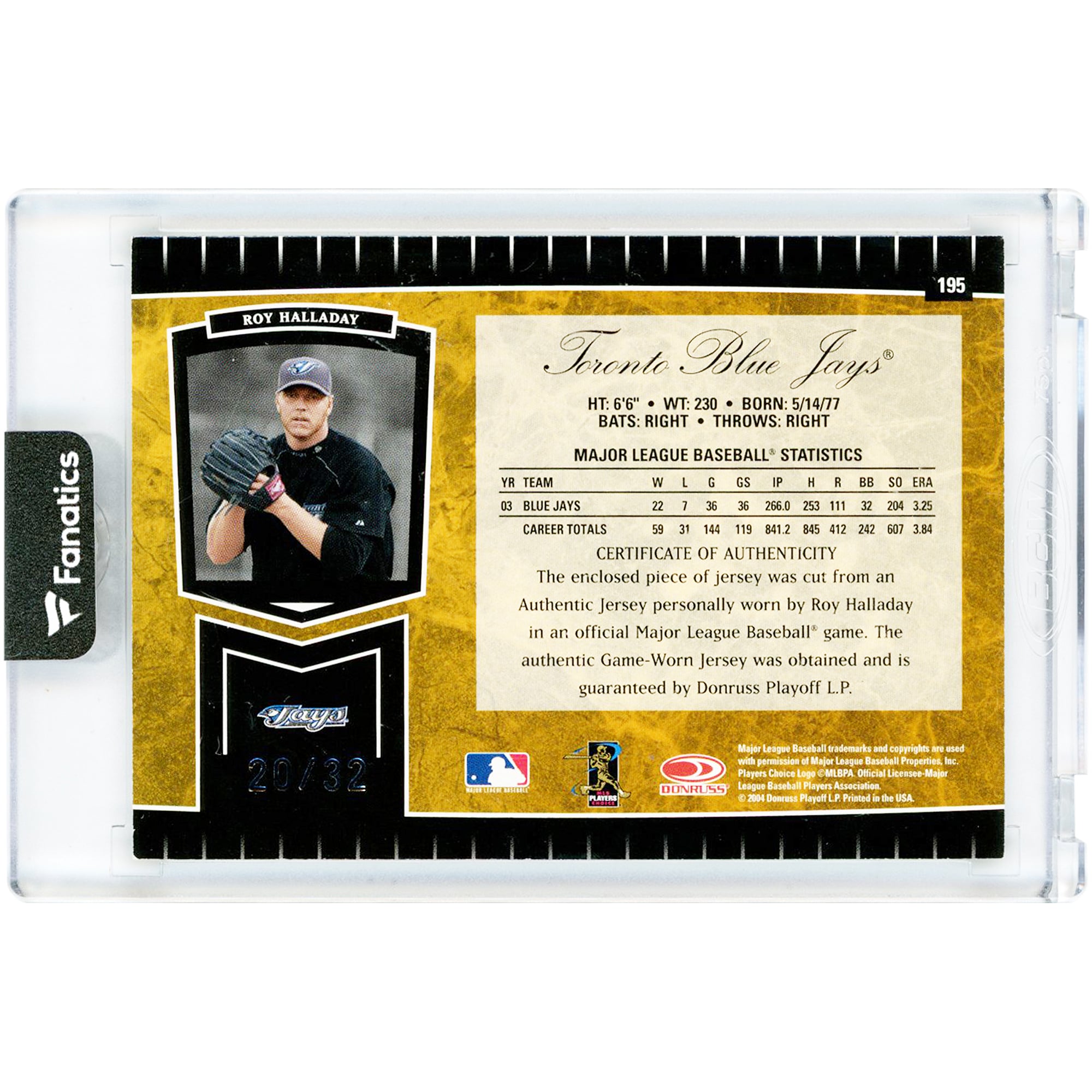 Roy Halladay Toronto Blue Jays Autographed 2004 Donruss Leaf Certified Cuts Game Used Jersey Relics #195 #20/32 Card